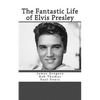The Fantastic Life of Elvis Presley - Paperback