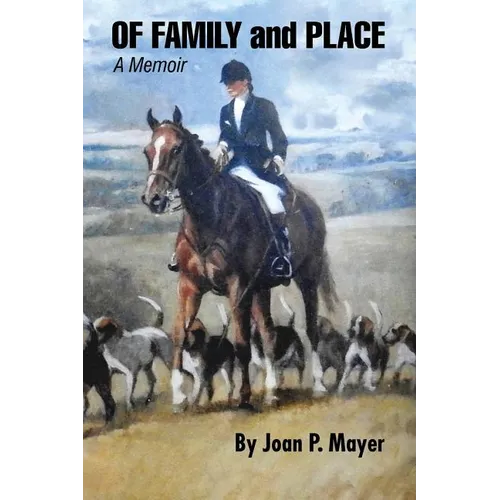 Of Family and Place: A Memoir - Paperback
