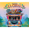 ¡Me Llamo La Chiva!: El Colorido Bus de Los Andes - Hardcover
