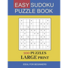 easy sudoku puzzle book large print: 100 Puzzles In Large Print Ideal For Beginners and Seniors - Paperback