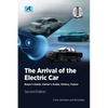 The Arrival of the Electric Car: Buyer's Guide, Owner's Guide, History, Future - Paperback