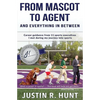 From Mascot To Agent And Everything In Between: Career guidance from 11 sports executives I met during my journey into sports - Paperback