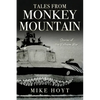 Tales from Monkey Mountain: Stories of the Vietnam War - Paperback