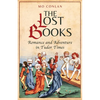 The Lost Books: Romance and Adventure in Tudor Times - Paperback