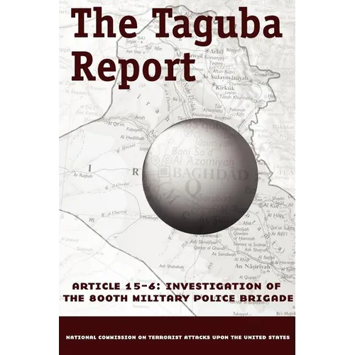 The Taguba Report on Treatment of Abu Ghraib Prisoners in Iraq - Paperback