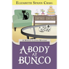 A Body at Bunco: A Myrtle Clover Cozy Mystery - Paperback