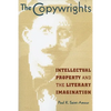 The Copywrights: Intellectual Property and the Literary Imagination - Paperback