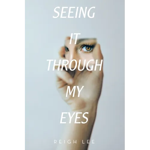 Seeing It Through My Eyes - Paperback