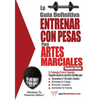 La guia definitiva - Entrenar con pesas para artes marciales - Paperback