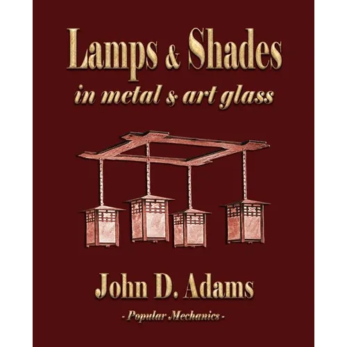 Lamps and Shades - In Metal and Art Glass - Paperback