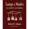 Lamps and Shades - In Metal and Art Glass - Paperback