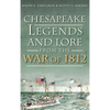 Chesapeake Legends and Lore from the War of 1812 - Hardcover