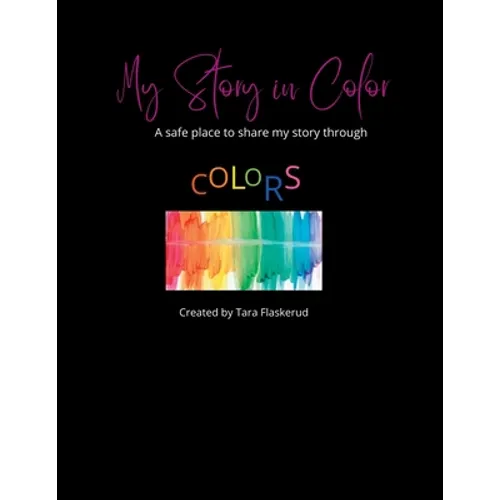 My Story in Color: My safe place to share my story through Colors - Paperback