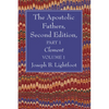The Apostolic Fathers, Second Edition, Part 1, Volume 1 - Hardcover