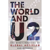 The World and U2: One Band's Remaking of Global Activism - Hardcover
