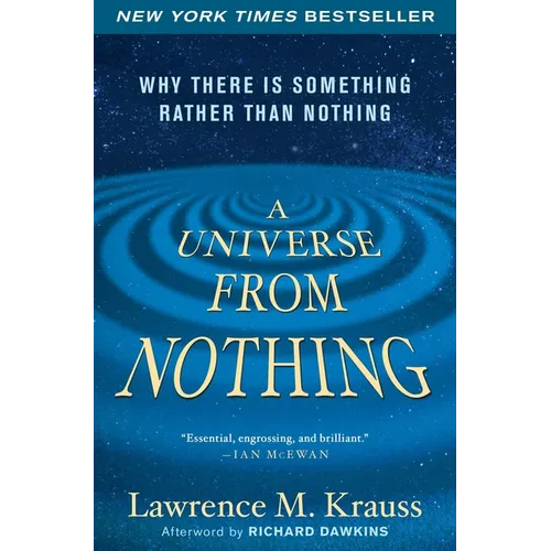 A Universe from Nothing: Why There Is Something Rather Than Nothing - Paperback