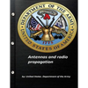 Antennas and radio propagation by United States. Department of the Army - Paperback