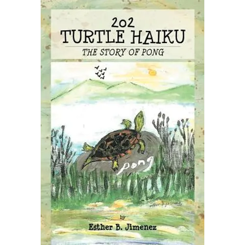 202 Turtle Haiku: The Story of Pong - Paperback