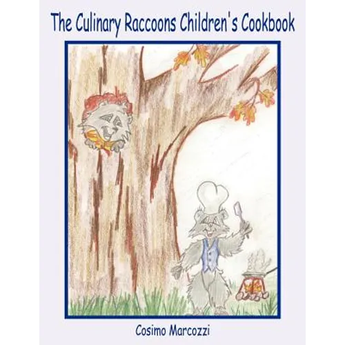 The Culinary Raccoons Children's Cookbook - Paperback