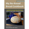 My No-Knead Bread Cookbook (B&W Version): From the Kitchen of Artisan Bread with Steve - Paperback