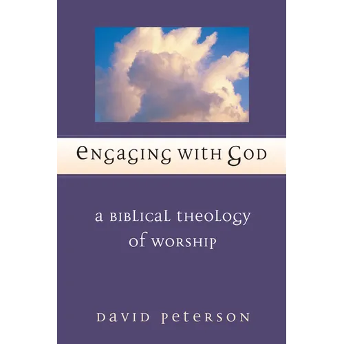 Engaging with God: A Biblical Theology of Worship - Paperback