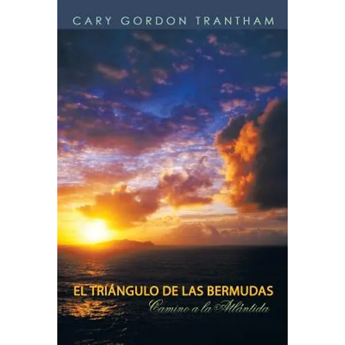 El Triangulo de Las Bermudas: Camino a la Atlantida - Paperback