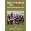 The Fifth Round Is a Tracer - A Machine Gunner's Story of Vietnam - Paperback