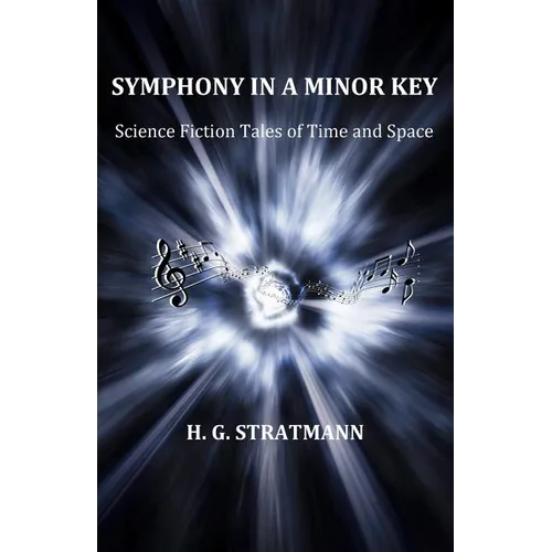 Symphony in a Minor Key: Science Fiction Tales of Time and Space - Paperback
