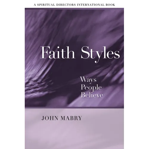 Faith Styles: Ways People Believe - Paperback