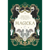 Magicka: Finding Spiritual Guidance Through Plants, Herbs, Crystals, and More - Hardcover