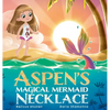 Aspen's Magical Mermaid Necklace - Hardcover