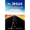 My Jesus Rides A Motorcycle - Paperback