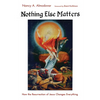 Nothing Else Matters: How the Resurrection of Jesus Changes Everything - Paperback
