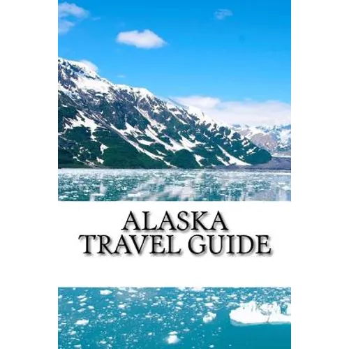 Alaska Travel Guide - Paperback
