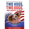 Two Hogs, Two Dogs, and a Country to Cross: Rediscovering the Heart of America - Paperback
