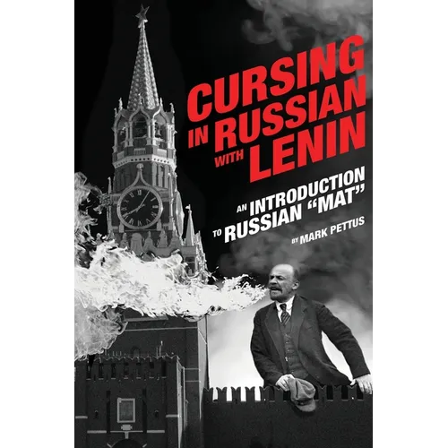 Cursing in Russian with Lenin: An Introduction to Russian "Mat" - Paperback
