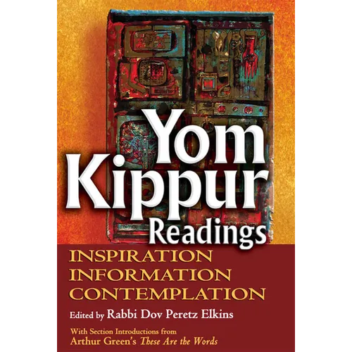 Yom Kippur Readings: Inspiration, Information and Contemplation - Paperback