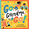 Go, Grandma, Go! - Board Book