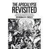 The Apocalypse Revisited: Unveiling the Alternate Realities and the Long Period of the Last Days - Paperback
