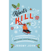 Robert's Hill (or the Time I Pooped My Snowsuit) and Other Christmas Stories - Paperback