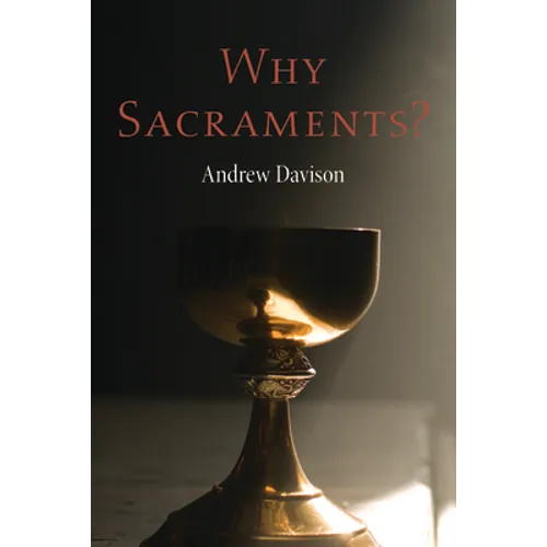 Why Sacraments? - Hardcover