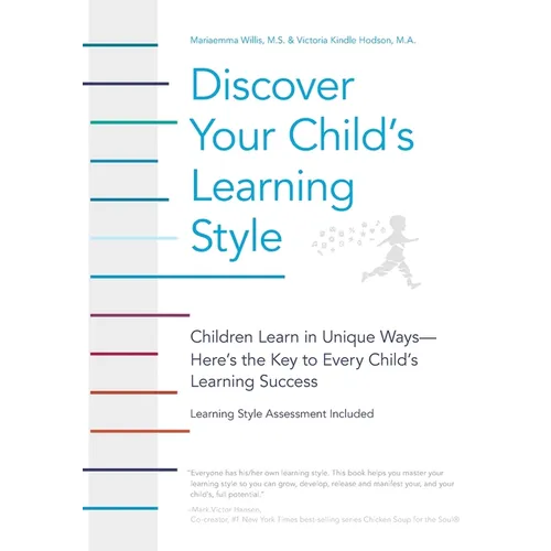 Discover Your Child's Learning Style: Children Learn in Unique Ways - Here's the Key to Every Child's Learning Success - Paperback