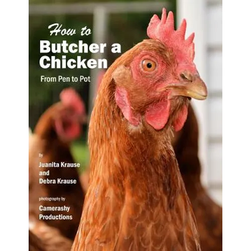 How to Butcher a Chicken: From Pen to Pot - Paperback