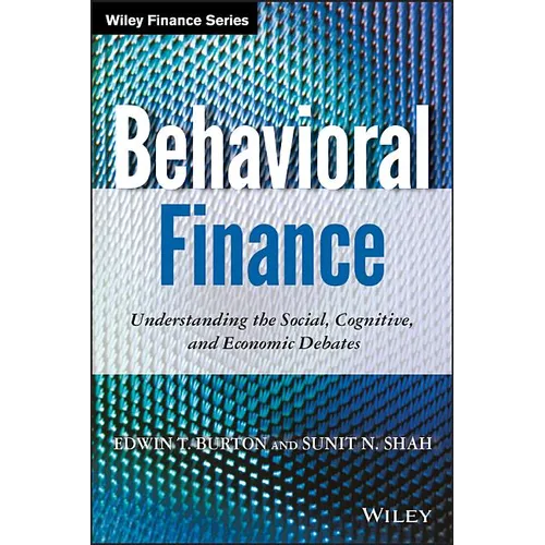 Behavioral Finance: Understanding the Social, Cognitive, and Economic Debates - Hardcover