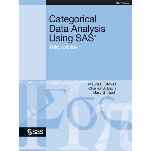 Categorical Data Analysis Using SAS, Third Edition - Paperback