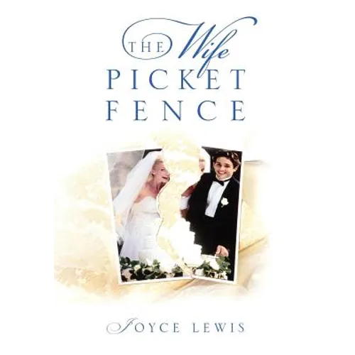 The Wife Picket Fence - Hardcover