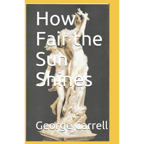 How Fair the Sun Shines - Paperback