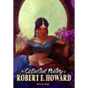 The Collected Poetry of Robert E. Howard, Volume 3 - Hardcover