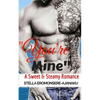 "You're Mine": A Sweet & Steamy Romance - Paperback