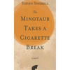The Minotaur Takes a Cigarette Break - Paperback